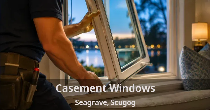 Casement Windows Seagrave, Scugog - ON