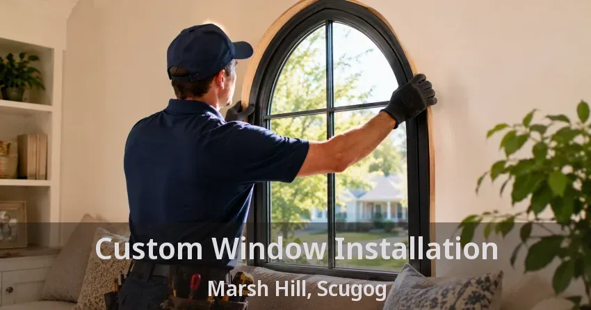 Custom Window Installation Marsh Hill, Scugog - ON