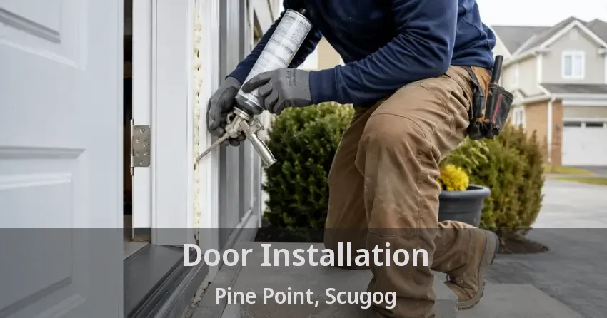 Door Installation Pine Point, Scugog - ON