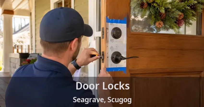 Door Locks Seagrave, Scugog - ON