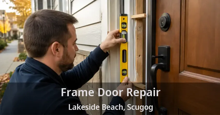 Frame Door Repair Lakeside Beach, Scugog - ON