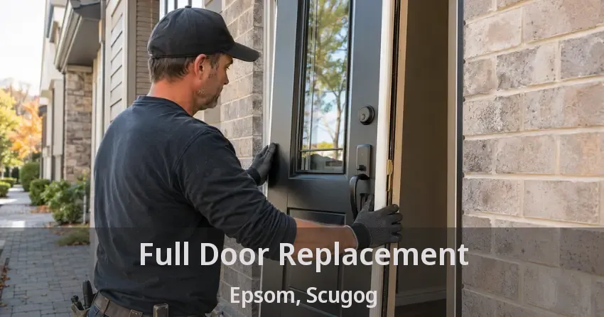 Full Door Replacement Epsom, Scugog - ON