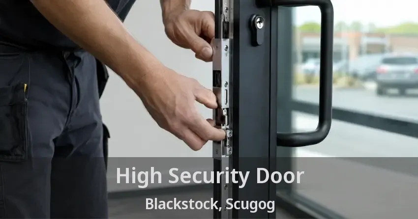 High Security Door Blackstock, Scugog - ON