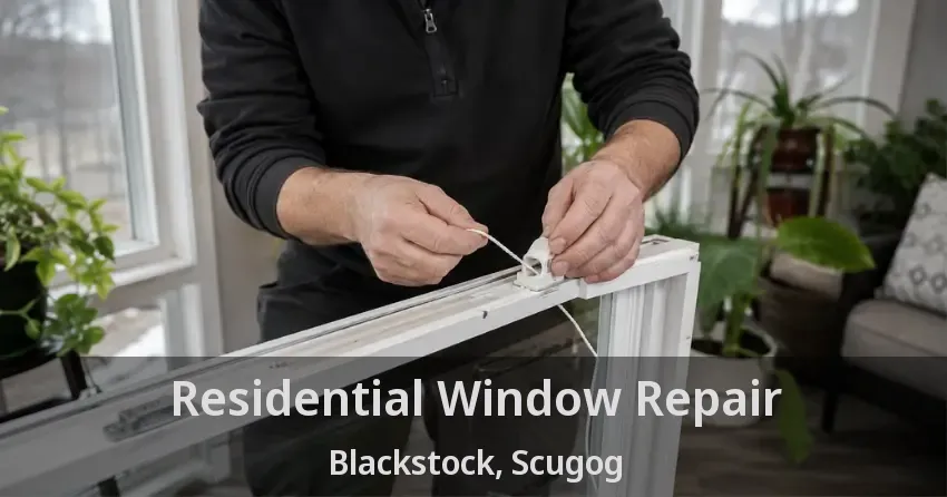 Residential Window Repair Blackstock, Scugog - ON