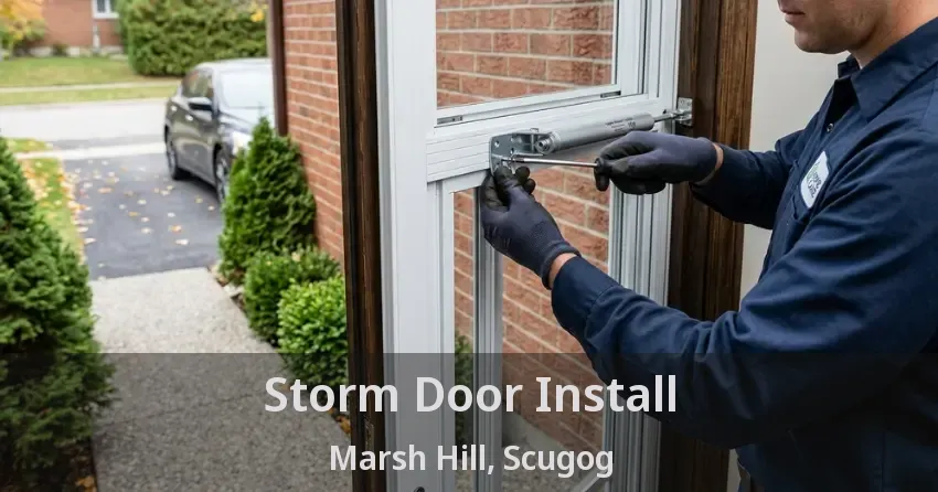 Storm Door Install Marsh Hill, Scugog - ON
