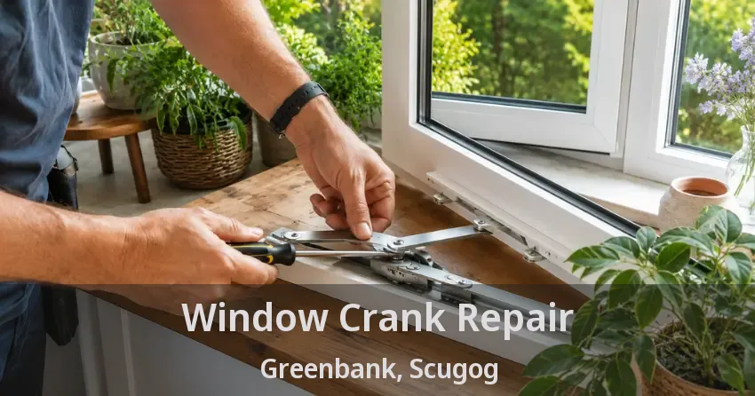 Window Crank Repair Greenbank, Scugog - ON