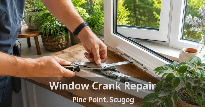 Window Crank Repair Pine Point, Scugog - ON