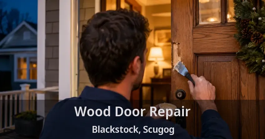 Wood Door Repair Blackstock, Scugog - ON